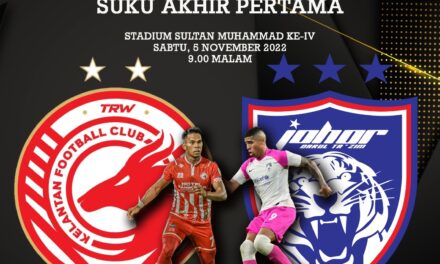 Piala Malaysia 2022: Peluang The Red Warriors ‘gomo’ JDT