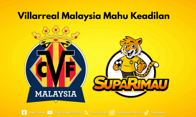 Villarreal Malaysia Mahu Keadilan Ditegakkan Tentang Rusuhan di Liga Suparimau