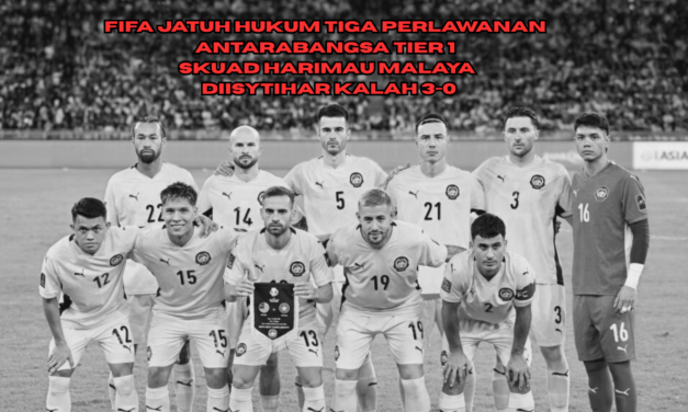 FIFA Sahkan Hukuman, Malaysia Dianggap Kalah 3-0 Tiga Perlawanan Antarabangsa